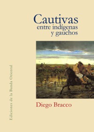 CAUTIVAS ENTRE INDÍGENAS Y GAUCHOS